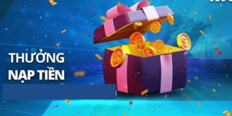 Cập nhật ưu đãi nạp tiền mới nhất